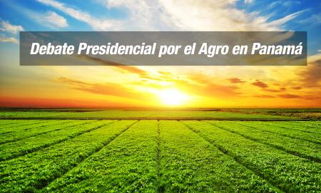 Primer Debate Presidencial Por El Agro en Panamá